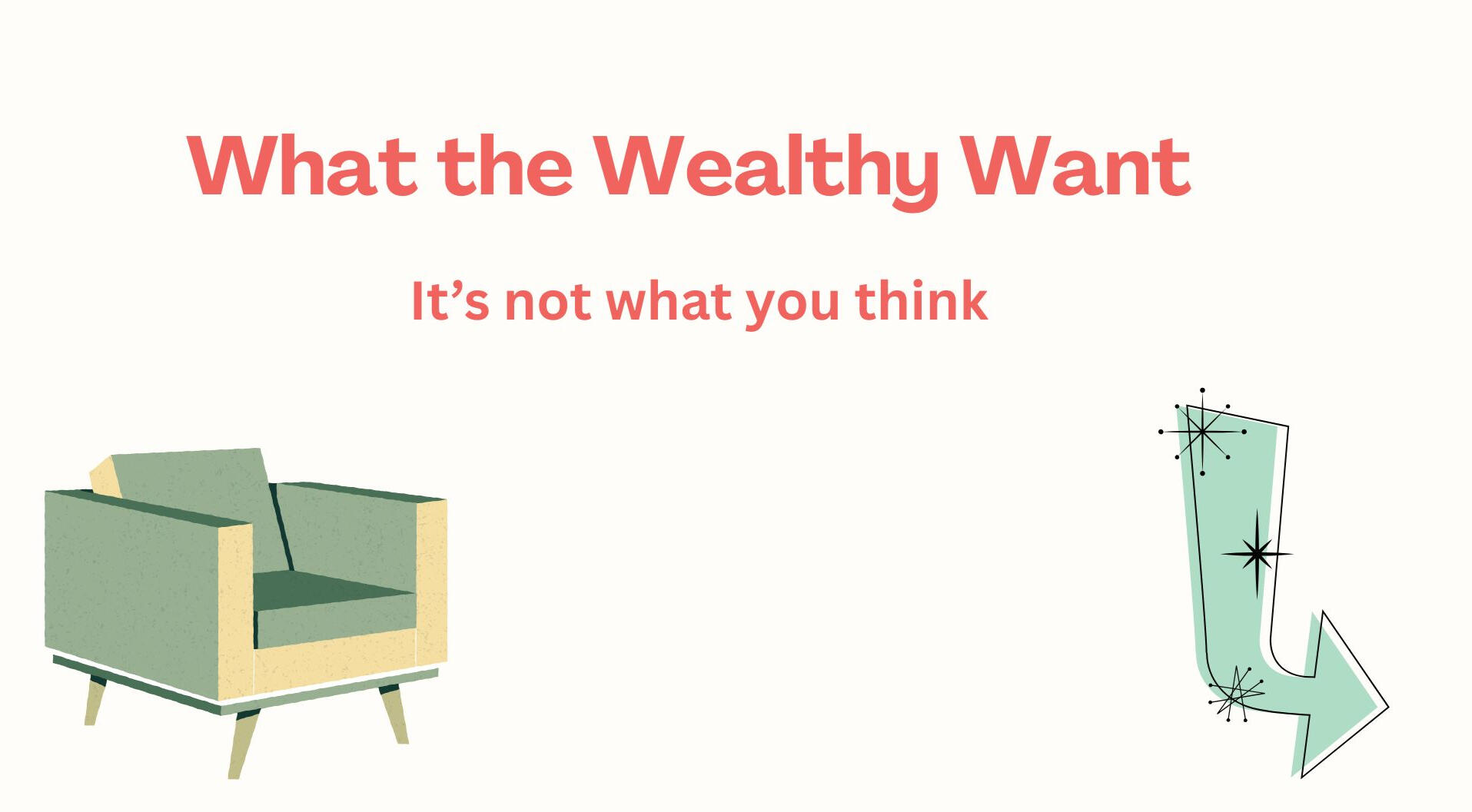 What the Wealthy Want